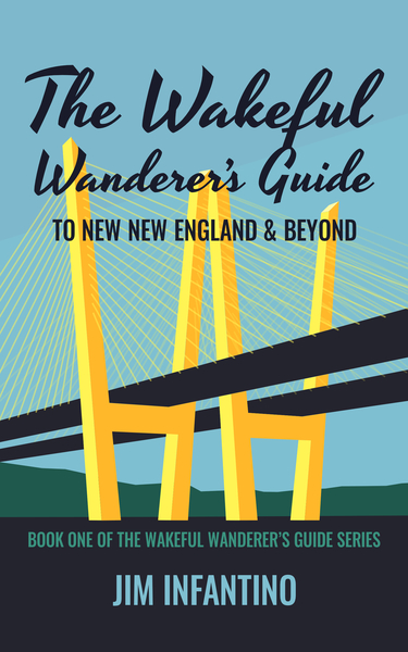 cover of The Wakeful Wanderer‘s Guide to New New England & Beyond