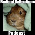 Radical Reflections Podcast