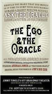 The Ego and the Oracle  A World Premiere Theatrical Event starring JBE and Andras Jones